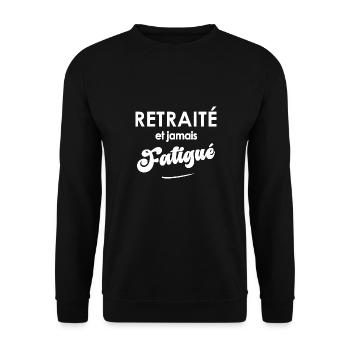 cadeau retraite homme retraiét jamais fatigué - Sweat-shirt Unisexe - noir - Devant - Alina (178cm) & Michal (187cm)