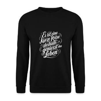 Geniesse das Leben und die Liebe - nutze jeden Tag - Unisex Pullover - Schwarz - Vorne - Alina (178cm) & Michal (187cm)