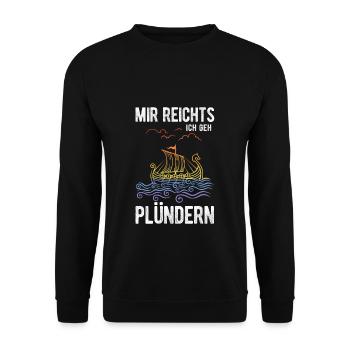 Nordische Wikinger Mir Reichts Ich Geh Plündern - Unisex Pullover - Schwarz - Vorne - Alina (178cm) & Michal (187cm)