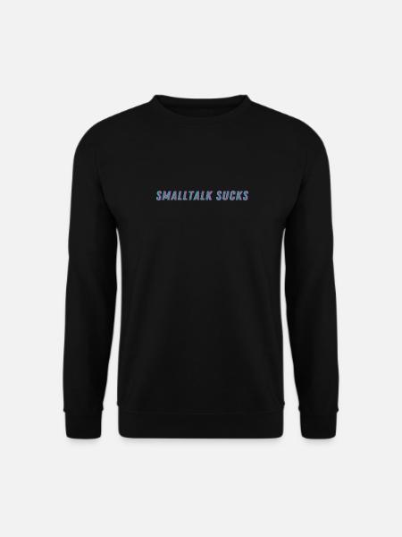 SMALLTALK SUCKS - Spread it! - Unisex Pullover - Schwarz