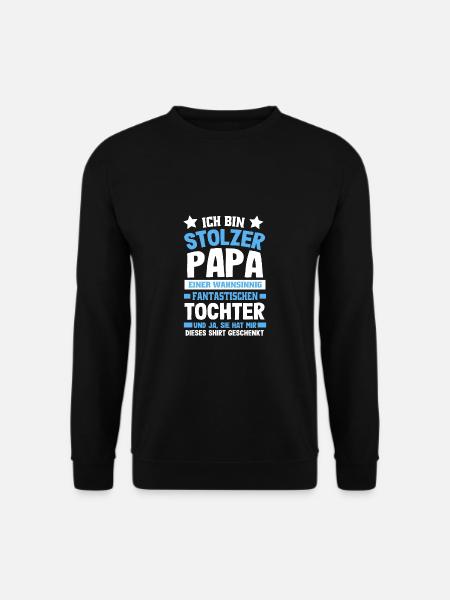 Ich bin stolzer Papa einer fantastischen Tochter - Unisex Pullover - Schwarz