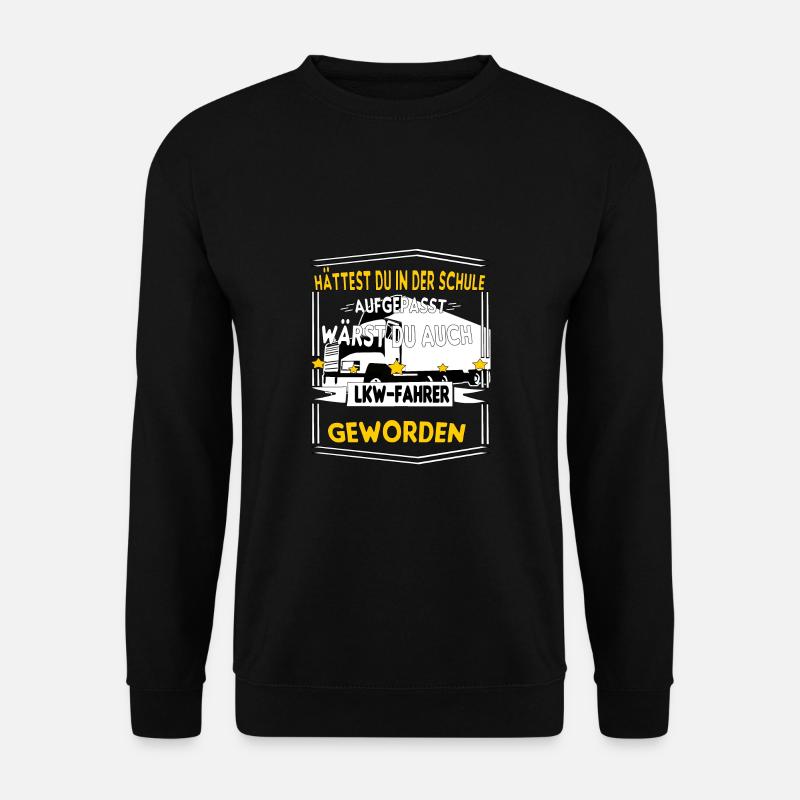 LKW Fahrer Beruf Disponent LKW LKW LKW Geschenkide - Unisex Pullover - Schwarz