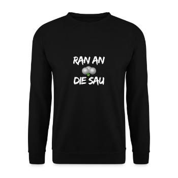 Ran an die Sau Boule Petanque Geschenk - Unisex Pullover - Schwarz - Vorne - Alina (178cm) & Michal (187cm)