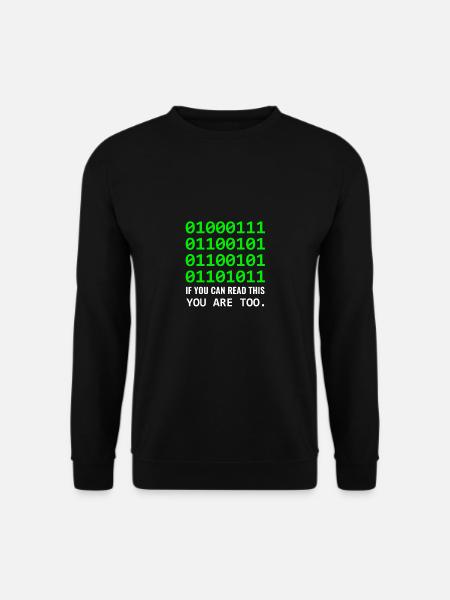 Geek in Binary Code Binary IT Computer Scientist & Nerd - Unisex Sweatshirt - black