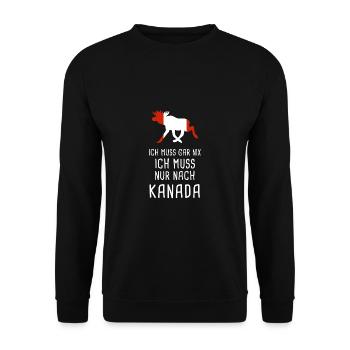Ich Muss Gar Nix Ich Muss Nur Nach Kanada Canada - Unisex Pullover - Schwarz - Vorne - Alina (178cm) & Michal (187cm)