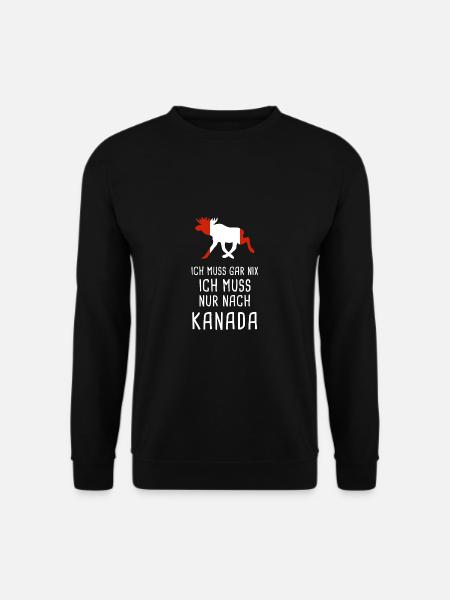 Ich Muss Gar Nix Ich Muss Nur Nach Kanada Canada - Unisex Pullover - Schwarz