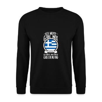 Ich Muss Nach Griechenland Urlaub Griechisch - Unisex Pullover - Schwarz - Vorne - Alina (178cm) & Michal (187cm)
