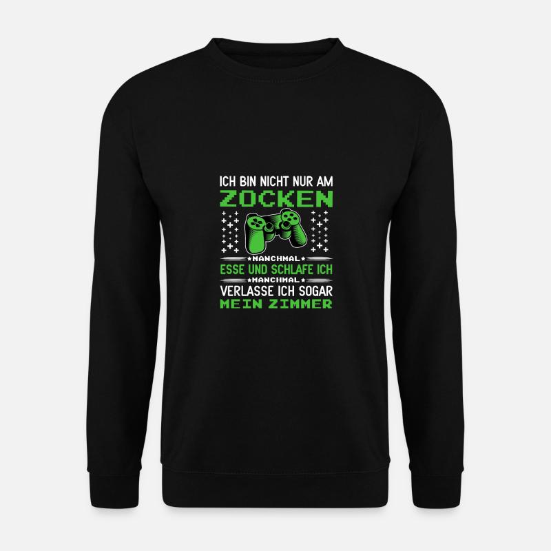 Gamer Zocken Gaming Zocker Videospiel Zocken - Unisex Pullover - Schwarz