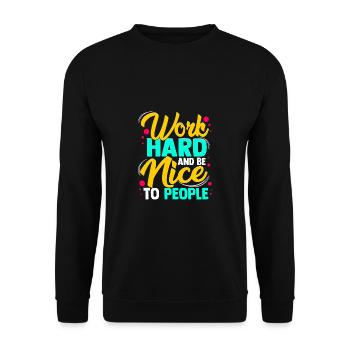 Work Hard And Be Nice To People - Unisex Sweatshirt - black - Front - Alina (178cm) & Michal (187cm)