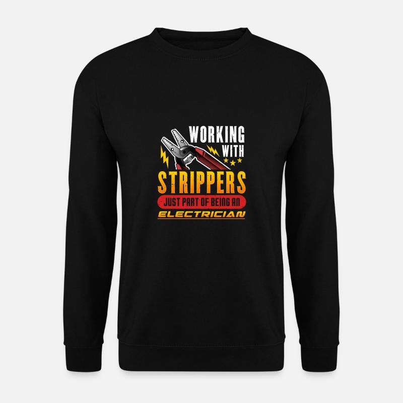Travailler avec Strippersg Electrician - Sweat-shirt Unisexe - noir