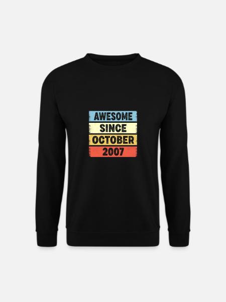 Awesome Since October 2007 15. Geburtstag - Unisex Pullover - Schwarz