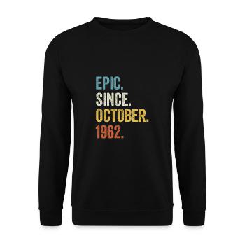 60 Years Old Epic Since October 1962 60th Birthday - Unisex Sweatshirt - black - Front - Alina (178cm) & Michal (187cm)