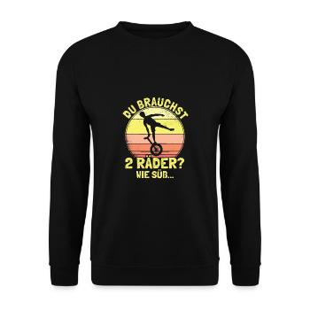 Du Brauchst 2 Räder Wie Süß Einradfahrer Einrad - Unisex Pullover - Schwarz - Vorne - Alina (178cm) & Michal (187cm)