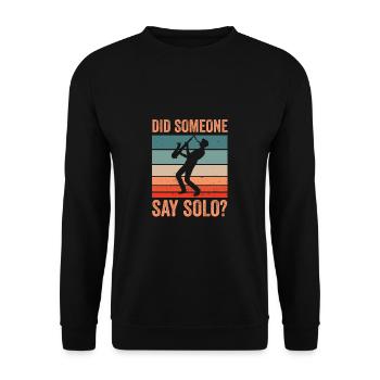 Saxofon Did Someone Say Solo Saxophon - Unisex Pullover - Schwarz - Vorne - Alina (178cm) & Michal (187cm)