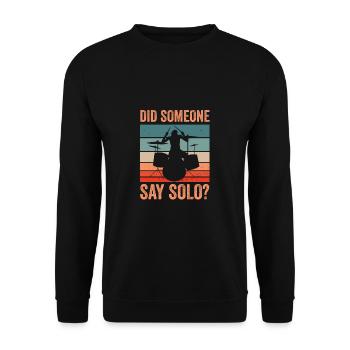Did Someone Say Solo Drumming Drums Drummer - Unisex Sweatshirt - black - Front - Alina (178cm) & Michal (187cm)