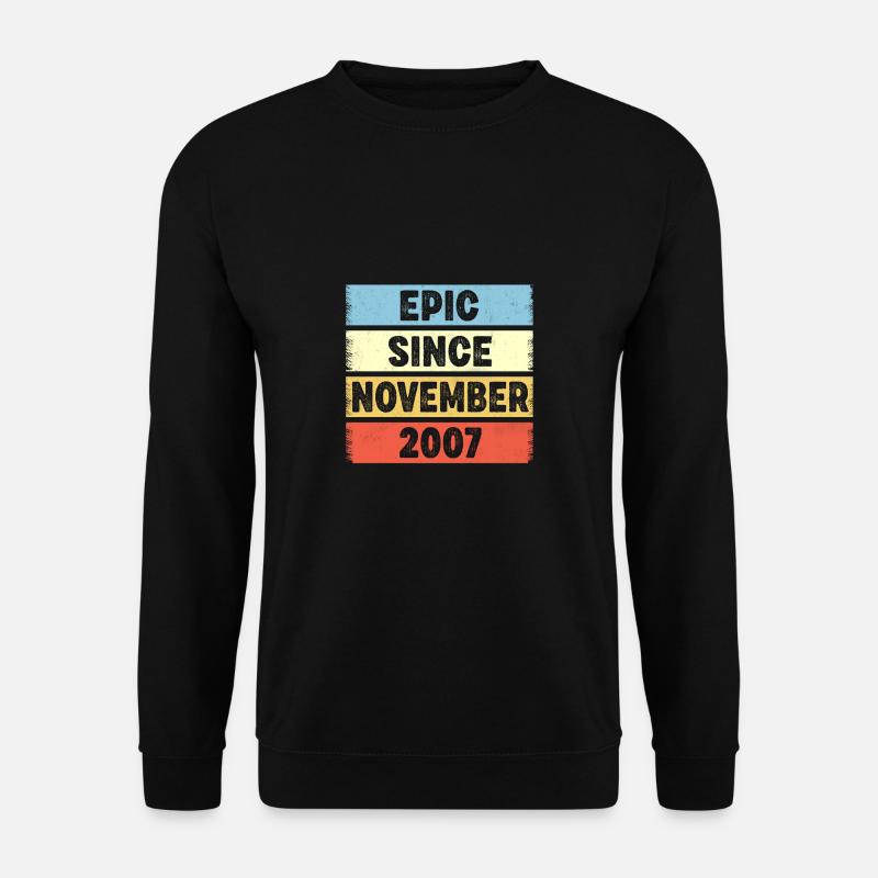 15 Years Old Epic Since November 2007 15th - Unisex Sweatshirt - black