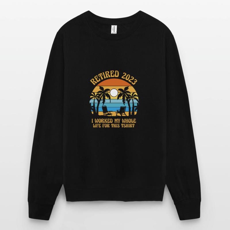 Retired Not My Problem Anymore Unisex Sweatshirt