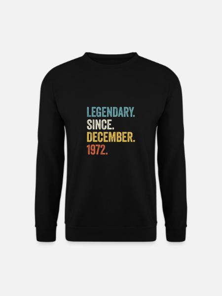 Legendary Since December 1972 50. Geburtstag - Unisex Pullover - Schwarz