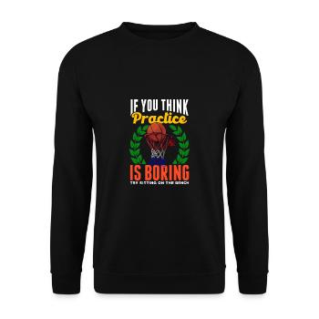 If You Think Practice Is Boring Funny Basketball - Unisex Sweatshirt - black - Front - Alina (178cm) & Michal (187cm)