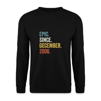 16 Years Old December 2006 16th Birthday - Unisex Sweatshirt - black - Front - Alina (178cm) & Michal (187cm)