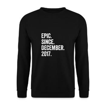 Epic Since December 2017 5. Geburtstag - Unisex Pullover - Schwarz - Vorne - Alina (178cm) & Michal (187cm)