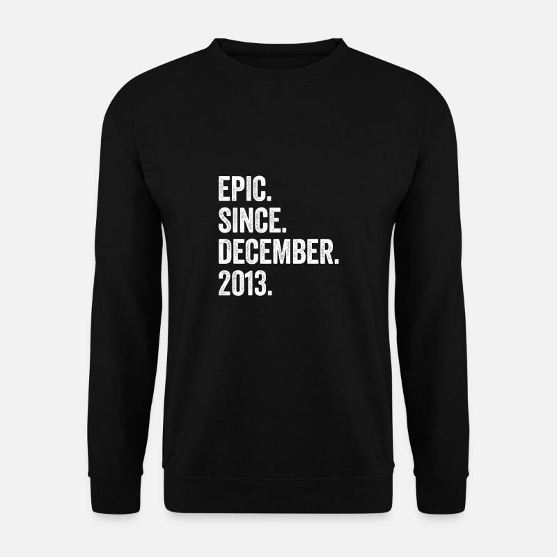 Epic Since December 2013 9. Geburtstag - Unisex Pullover - Schwarz