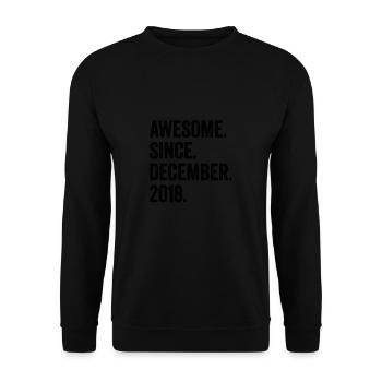 Awesome Since December 2018 4. Geburtstag - Unisex Pullover - Schwarz - Vorne - Alina (178cm) & Michal (187cm)