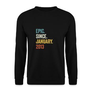 Epic Since January 2013 10. Geburtstag - Unisex Pullover - Schwarz - Vorne - Alina (178cm) & Michal (187cm)