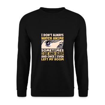 I Don't Always Watch Anime - Unisex Sweatshirt - black - Front - Alina (178cm) & Michal (187cm)