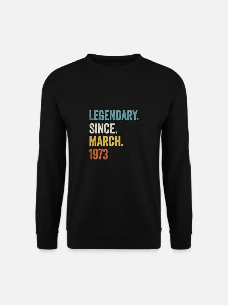 50 Jahre Legendary Since March 1973 50. Geburtstag - Unisex Pullover - Schwarz