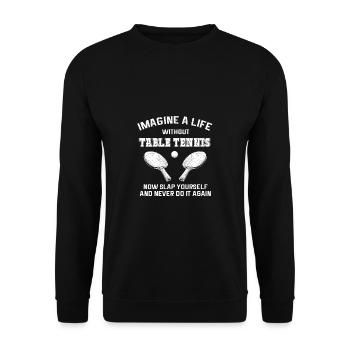 Lustiger Tischtennis Spruch Tischtennis - Unisex Pullover - Schwarz - Vorne - Alina (178cm) & Michal (187cm)