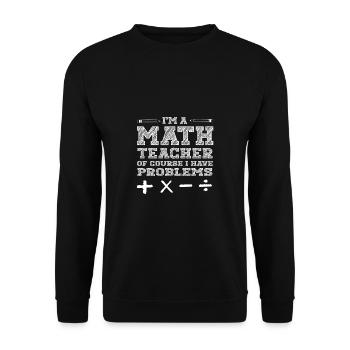 Lustiger Mathe Lehrer Spruch Mathematik - Unisex Pullover - Schwarz - Vorne - Alina (178cm) & Michal (187cm)