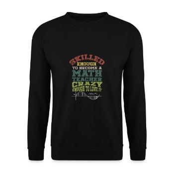 Lustiger Mathe Lehrer Spruch Mathematik - Unisex Pullover - Schwarz - Vorne - Alina (178cm) & Michal (187cm)