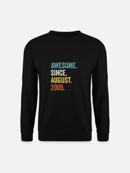 18. Geburtstag 18 Jahre Awesome Since August 2005 - Unisex Pullover - Schwarz