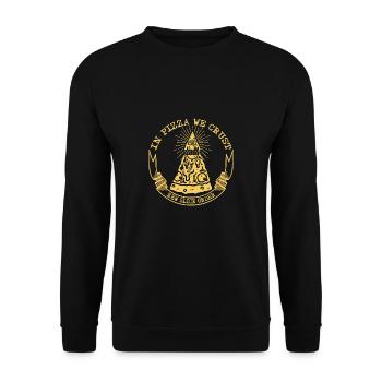 Pizzeria In Pizza We Crust New Slice Order Italy - Unisex Sweatshirt - black - Front - Alina (178cm) & Michal (187cm)