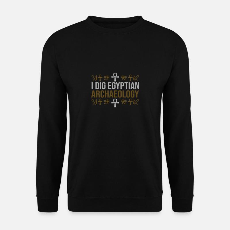 Dig Egyptian Archaeology Mythology - Unisex Sweatshirt - black