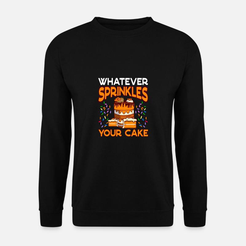 Whatever Sprinkles Your Cake Baking - Unisex Sweatshirt - black