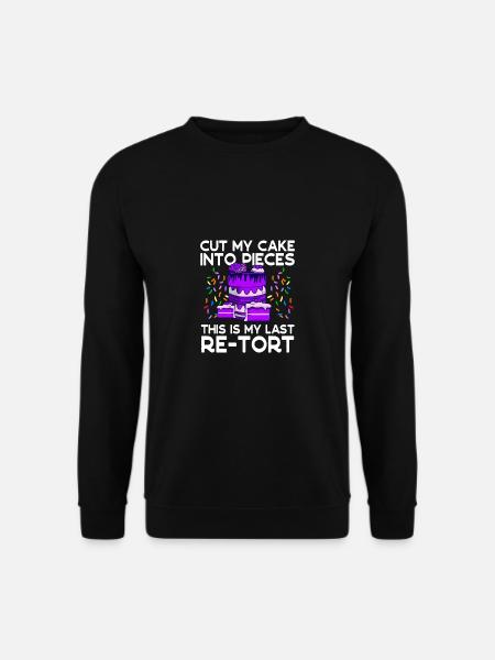 Bäcker Schnitt Meinen Kuchen Zuletzt Re-tort Backen - Unisex Pullover - Schwarz