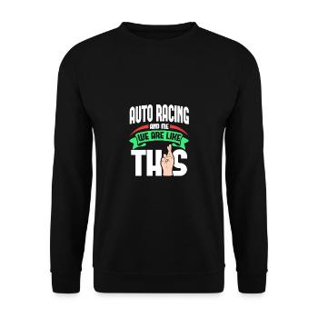 Auto Racing Me sont comme - Sweat-shirt Unisexe - noir - Devant - Alina (178cm) & Michal (187cm)