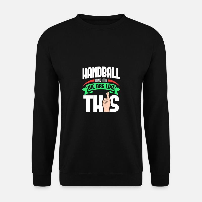 Handball Me Are Like - Unisex Pullover - Schwarz