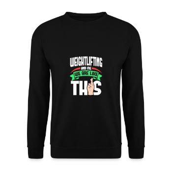 Weightlifting Me Are Like - Unisex Sweatshirt - black - Front - Alina (178cm) & Michal (187cm)