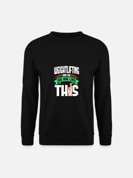 Weightlifting Me Are Like - Unisex Sweatshirt - black