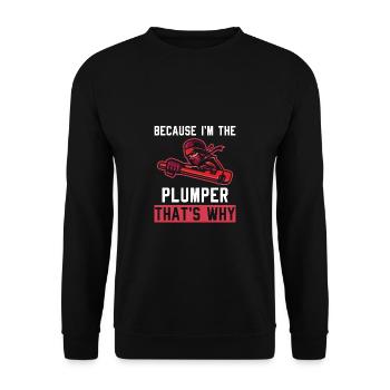 Thats Why Because Im The Plumber - Unisex Sweatshirt - black - Front - Alina (178cm) & Michal (187cm)