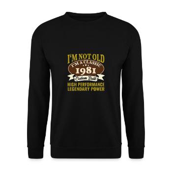 44 Year Old I'm Not Old I'm A Classic 1981 44th - Unisex Sweatshirt - black - Front - Alina (178cm) & Michal (187cm)
