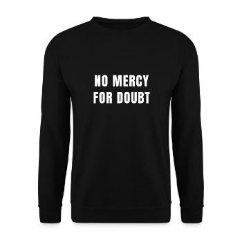 No Mercy For Doubt Strong Mindset Motivation Tee - Unisex Sweatshirt - black - Front - Alina (178cm) & Michal (187cm)