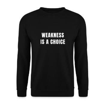 Weakness Is A Choice No Excuses Fitness Shirt Tee - Unisex Sweatshirt - black - Front - Alina (178cm) & Michal (187cm)