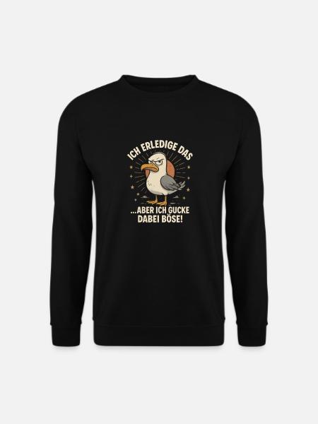 Lustige Möwe frecher Spruch Arbeit Kollegen - Unisex Pullover - Schwarz