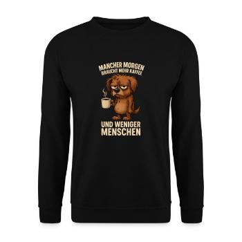 Mehr Kaffee, weniger Menschen Hund - Unisex Pullover - Schwarz - Vorne - Alina (178cm) & Michal (187cm)