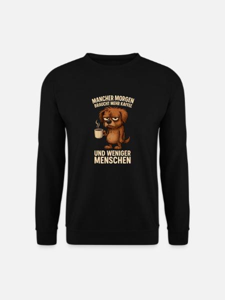 Mehr Kaffee, weniger Menschen Hund - Unisex Pullover - Schwarz