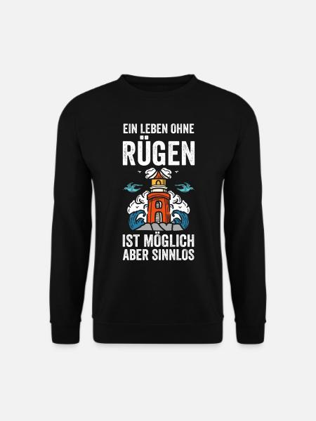 Ein Leben ohne Rügen ist möglich aber sinnlos - Unisex Pullover - Schwarz
